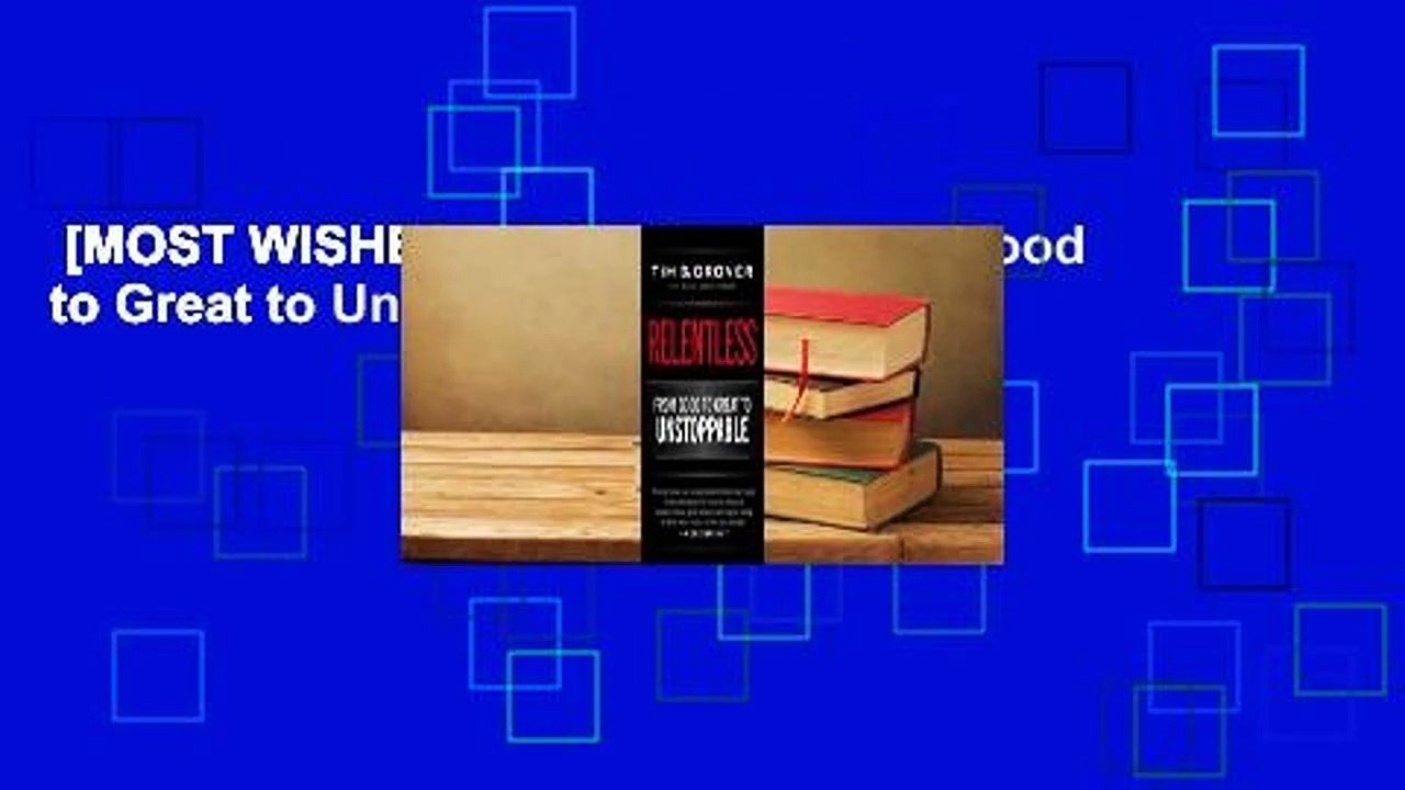 [MOST WISHED]  Relentless: From Good to Great to Unstoppable