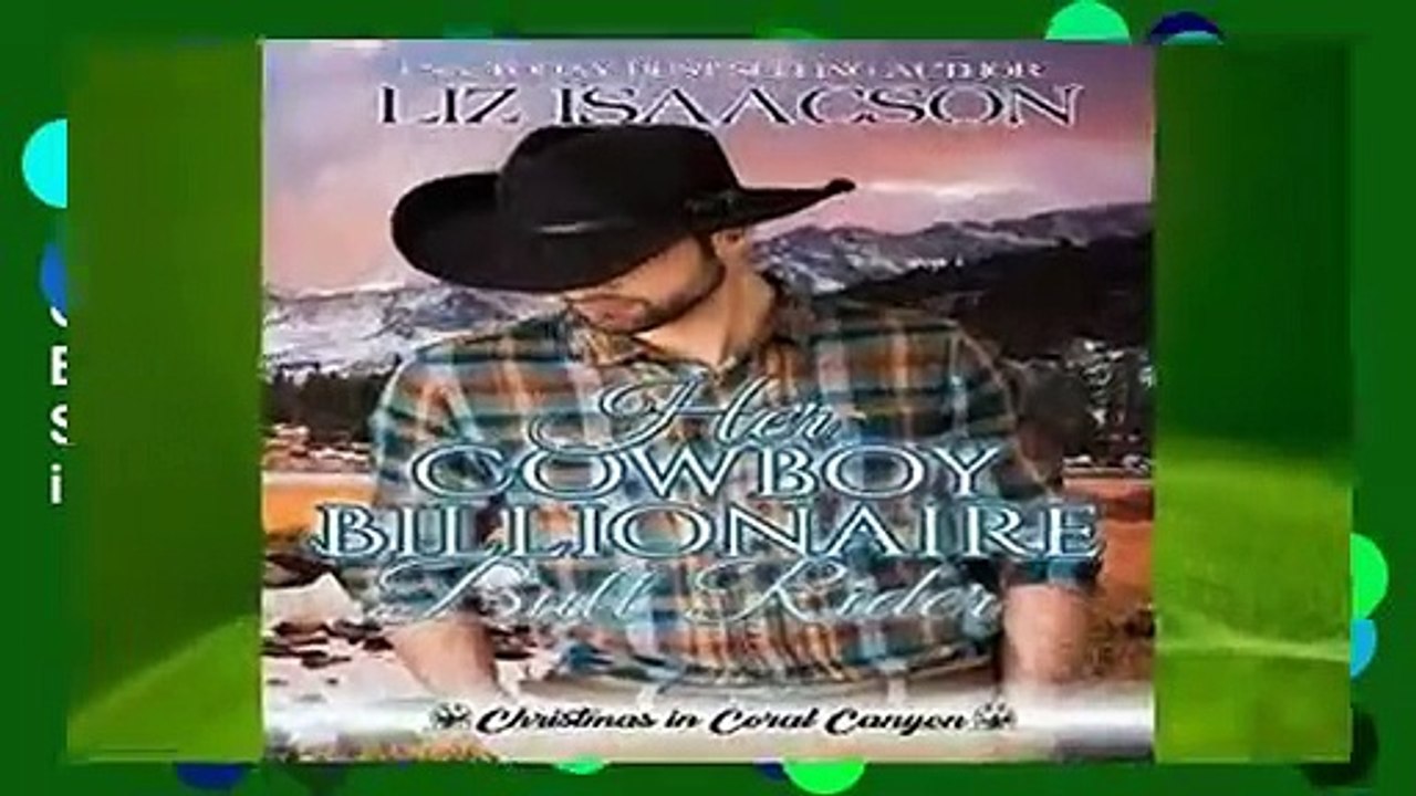 [MOST WISHED]  Her Cowboy Billionaire Bull Rider: An Everett Sisters Novel (Christmas in Coral