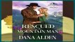 [NEW RELEASES]  Rescued by the Mountain Man (Mountain Men of Montana Book 1)