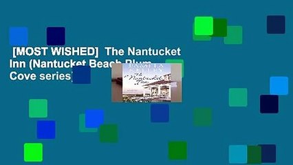 [MOST WISHED]  The Nantucket Inn (Nantucket Beach Plum Cove series)