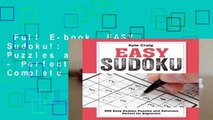 Full E-book  EASY Sudoku!: 300 Easy Sudoku Puzzles and Solutions - Perfect for Beginners Complete