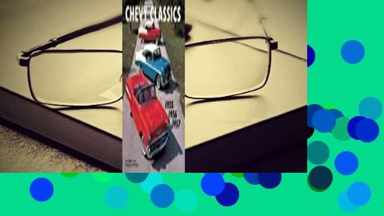 Chevy Classics: 1955 1956 1957 Complete