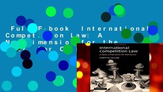 Full E-book  International Competition Law: A New Dimension for the WTO?  For Online
