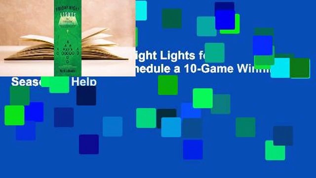 Full version Friday Night Lights for Fathers and Sons: Schedule a 10-Game Winning Season to Help