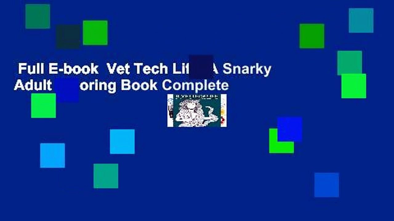 Full E-book  Vet Tech Life: A Snarky Adult Coloring Book Complete