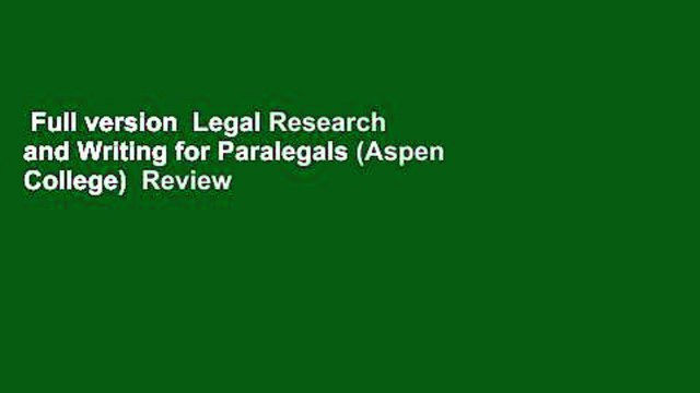 Full version Legal Research and Writing for Paralegals (Aspen College) Review