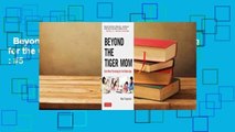 Beyond the Tiger Mom: East-West Parenting for the Global Age  Best Sellers Rank : #5