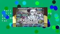 Full version  Everyday Horror: An Adult Coloring Book with Creepy Kids and Disturbing Scenes for
