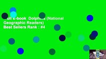Full E-book  Dolphins (National Geographic Readers)  Best Sellers Rank : #4