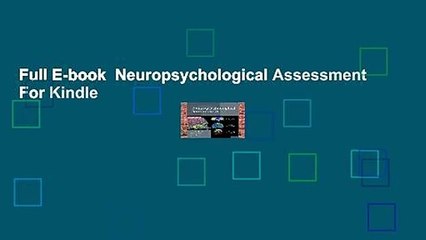 Full E-book  Neuropsychological Assessment  For Kindle