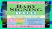 [Read] Baby Signing 1 2 3 (Sign Babies) (Sign Babies) Complete