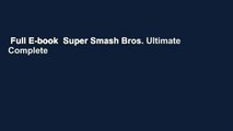 Full E-book  Super Smash Bros. Ultimate Complete