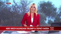 ABD Medyasından Trump'a Tepki Yağdı