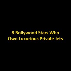 8 Bollywood Male Stars Who Owns Luxurious Private Jets