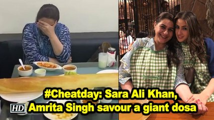 #Cheatday: Sara Ali Khan, Amrita Singh savour a giant dosa