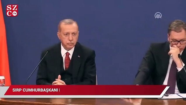 Sırp Cumhurbaşkanı kameralar önünde Erdoğan’ı korudu