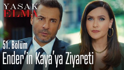 Ender'in Kaya'ya ziyareti - Yasak Elma - 51. Bölüm