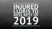 Injured Lloris set to miss rest of 2019