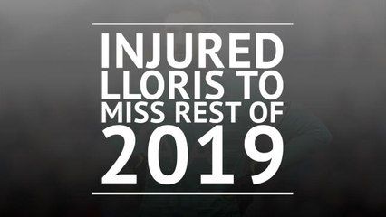 Injured Lloris set to miss rest of 2019