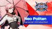 BlazBlue : Cross Tag Battle - Bande-annonce de Neo Politan (DLC)