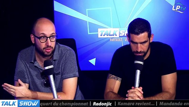 Talk Show du 10/07, partie 3 : Radonjic, 1ère mi-temps toujours aussi agaçante ou 2e mi-temps encourageante ?