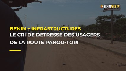 Bénin : le cri de détresse des usagers de la route Pahou-Tori