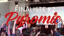 Finale EOW France 2019, finaliste n°2 : Pyromic