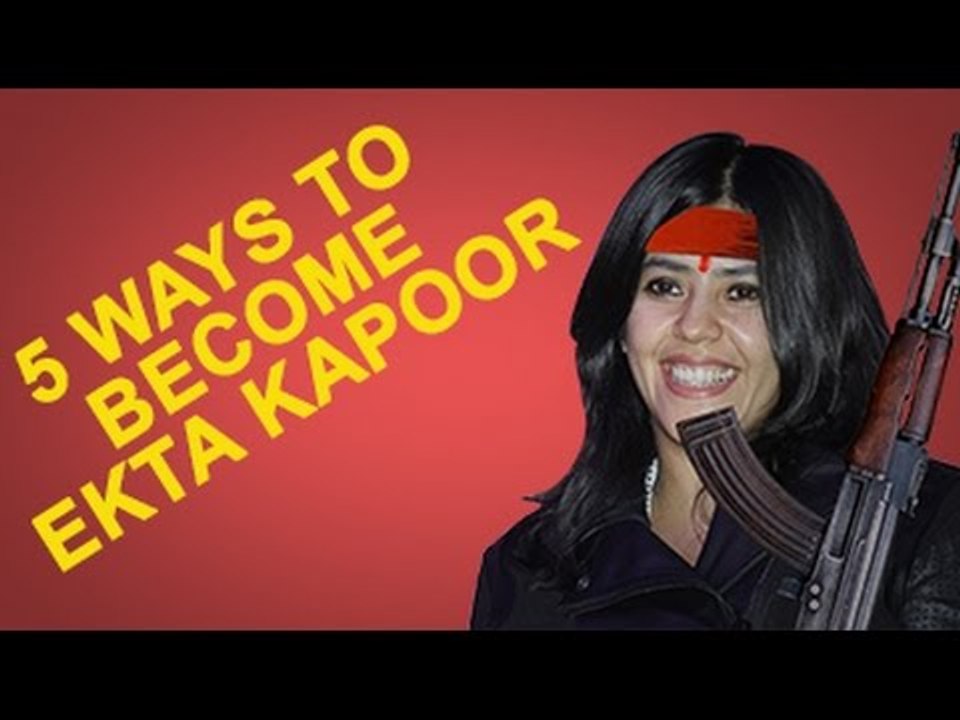 5 Ways To Become Ekta Kapoor | HIT LIST | Episode 7