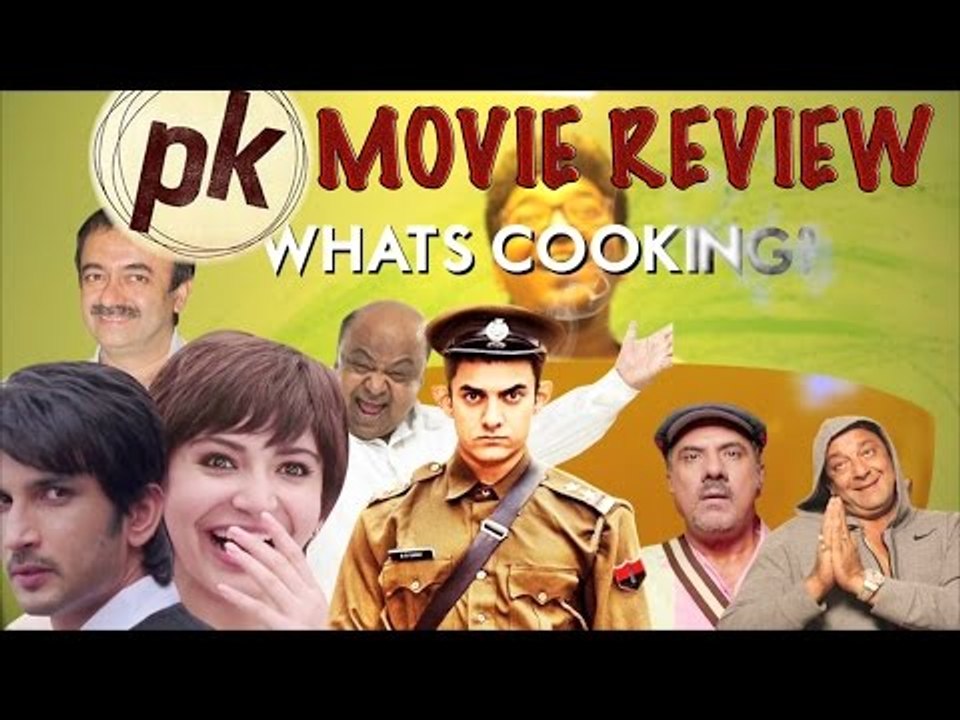 "PK" Movie Review | Aamir Khan, Anushka Sharma, Sanjay Dutt | WHATS COOKING | Episode 9