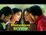 Khamoshiyan Movie Review - Gurmeet Choudhary, Sapna Pabbi & Ali Fazal | SpotboyE Ep 43 |  Seg 3