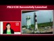 PSLV Successfully Launched