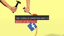 Two-Thirds Of Americans Want To Break Up Big Tech