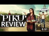 Piku Movie Review - Deepika Padukone, Amitabh Bachchan & Irrfan Khan | SpotboyE