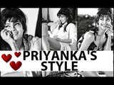 Priyanka Chopra's EXCLUSIVE style Lessons | MUST WATCH