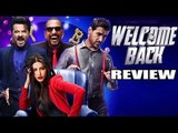 Welcome Back | Movie Review | John Abraham, Shruti Haasan and Anil Kapoor