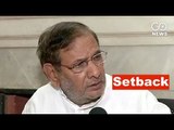 Setback for Sharad Yadav, Ali Anwar