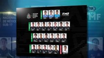 Selección Mexicana: Los convocados al Mundial de la sub-17