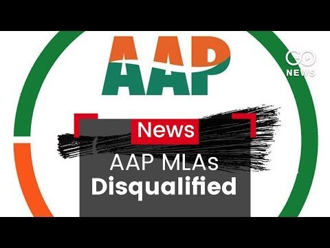 AAP MLA's Disqualified