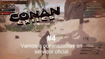 Conan Exiles #4 - Vamos a por mascotas en servidor oficial - CanalRol 2019