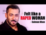 TAPE of SALMAN KHAN saying he felt like a RAPED WOMAN | SpotboyE