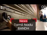 Tamil Nadu Bandh