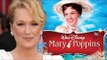 Meryl Streep to join Mary Poppins Returns cast? | Hollywood High