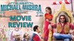 The Legend of Michael Mishra | Arshad Warsi, Aditi Rao Hydari, Boman Irani | Movie Review