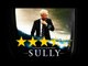 Sully Is a Must Watch | Movie Review | Tom Hanks