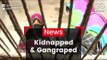 Kidnapped and Gangraped