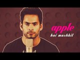 Apple Hai Mushkil (Ae Dil Hai Mushkil) - Owning an iPhone is not the end of your troubles
