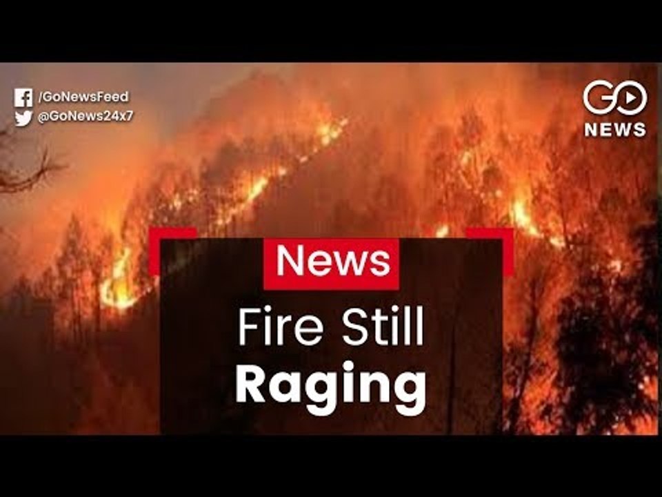 Uttarakhand Fire Still Raging