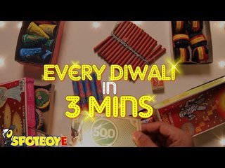Every Indian Diwali In 3 Minutes | Happy Diwali | SpotboyE