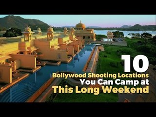 10 Amazing Bollywood Shoot Locations To Camp At This Diwali Weekend! | SpotboyE