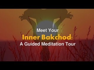 Meet Your Inner Bakchod: A Guided Meditation Tour | SpotboyE